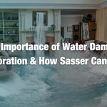 The Importance of Water Damage Restoration and How Sasser Restoration Can Help